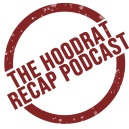 The Hoodrat Recap Podcast